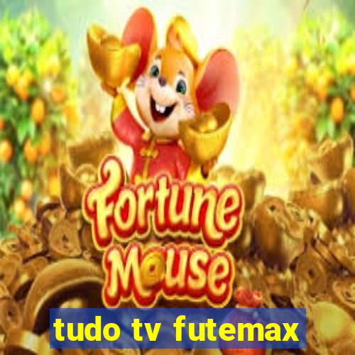 tudo tv futemax